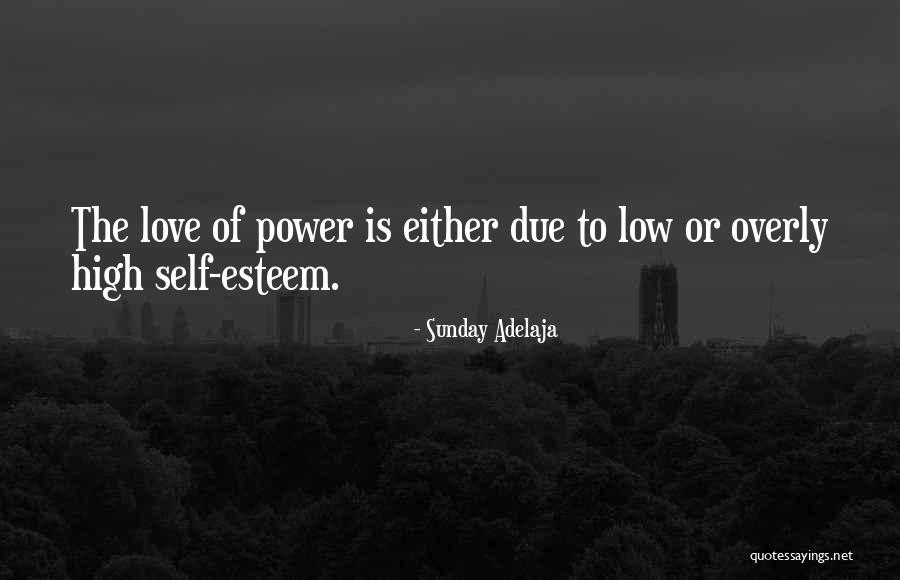 Low Self Esteem Quotes By Sunday Adelaja