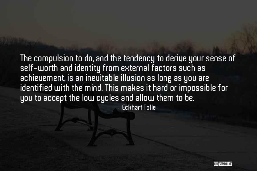 Low Self Worth Quotes By Eckhart Tolle Low Self Worth Quotes By Eckhart Tolle