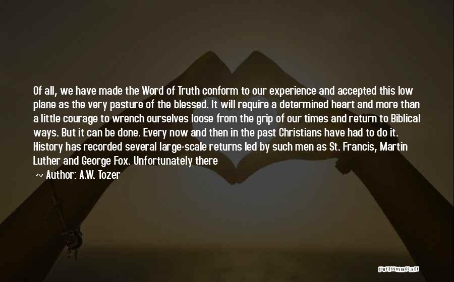 Low Times Quotes By A.W. Tozer