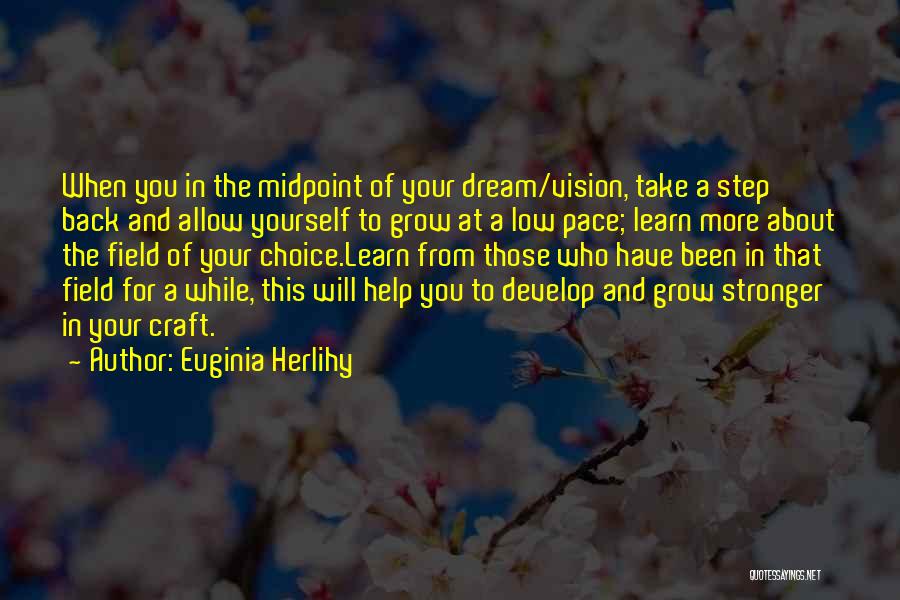Low Vision Quotes By Euginia Herlihy