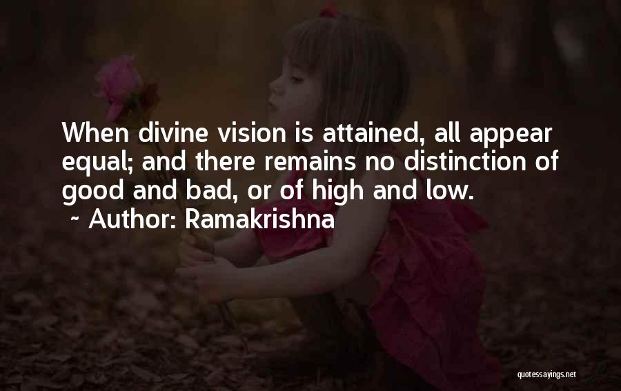 Low Vision Quotes By Ramakrishna