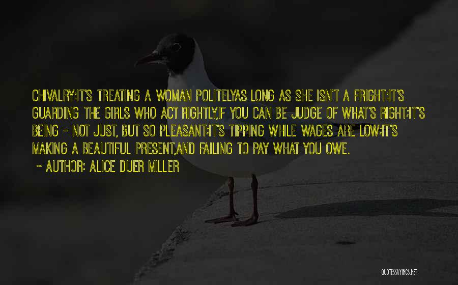 Low Wages Quotes By Alice Duer Miller