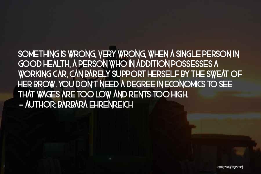 Low Wages Quotes By Barbara Ehrenreich