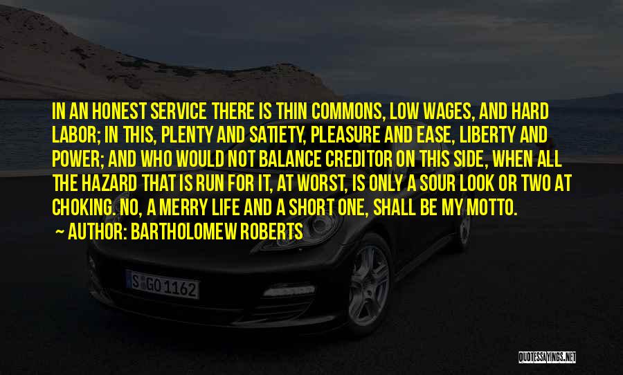 Low Wages Quotes By Bartholomew Roberts