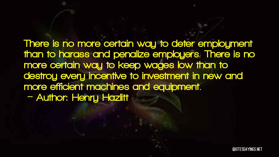 Low Wages Quotes By Henry Hazlitt