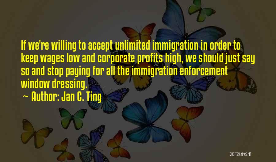 Low Wages Quotes By Jan C. Ting