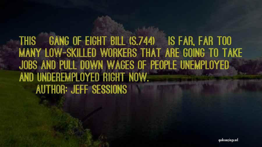 Low Wages Quotes By Jeff Sessions