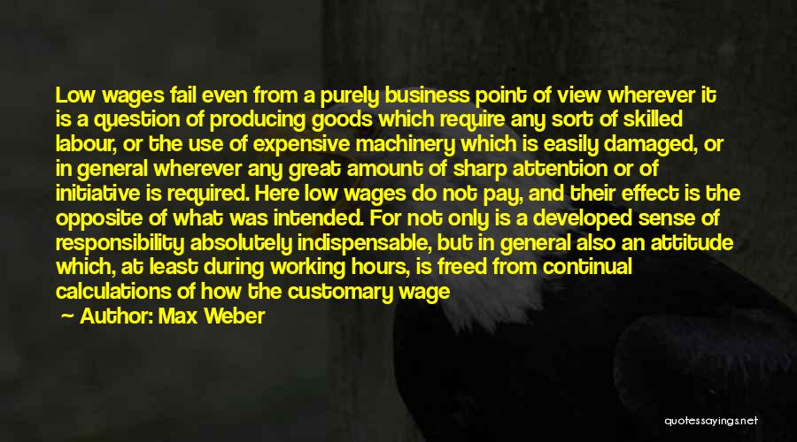 Low Wages Quotes By Max Weber