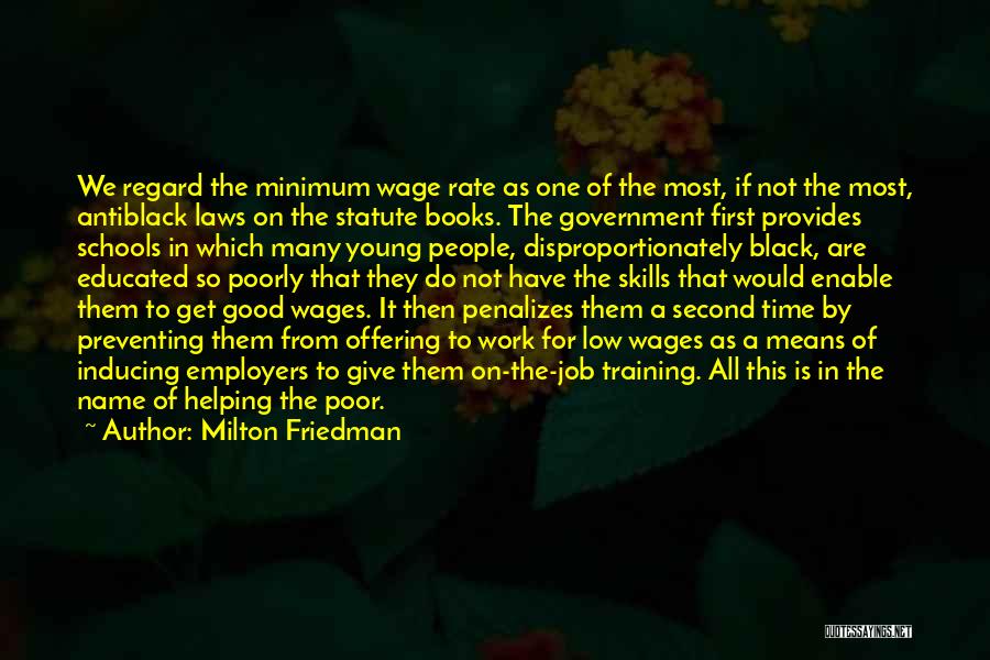 Low Wages Quotes By Milton Friedman