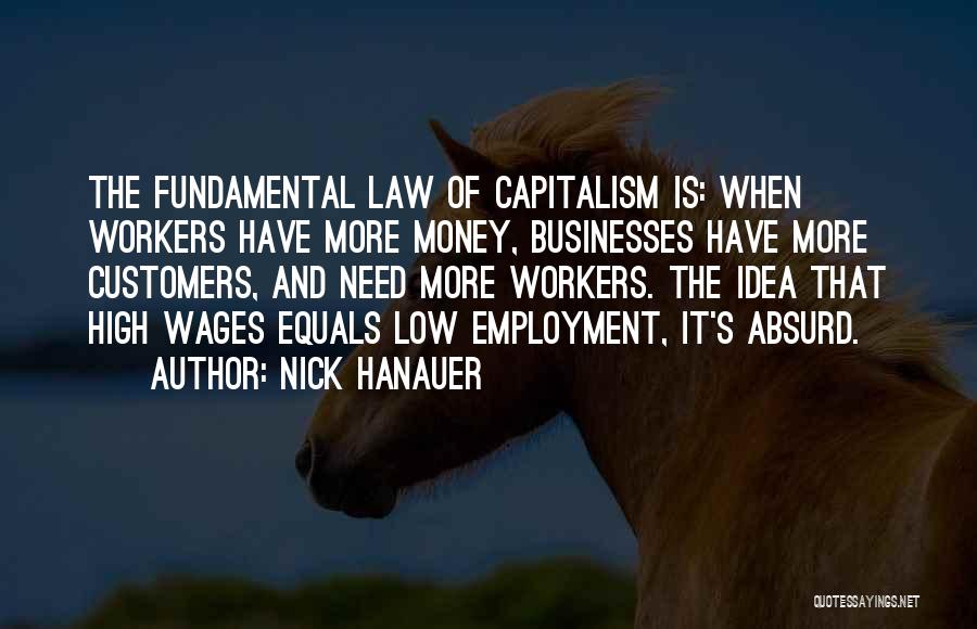 Low Wages Quotes By Nick Hanauer