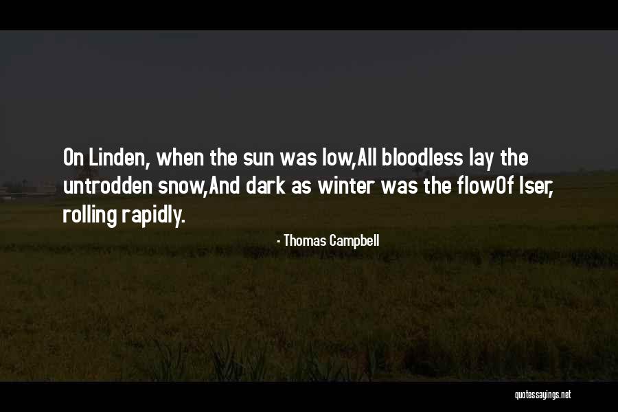 Low Winter Sun Quotes By Thomas Campbell Low Winter Sun Quotes By Thomas Campbell