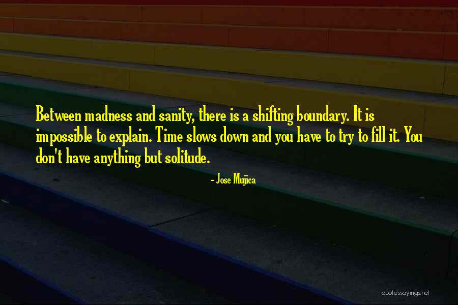 Lowballing Example Quotes By Jose Mujica Lowballing Example Quotes By Jose Mujica