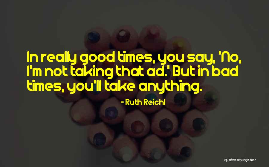 Lowborn Clothing Quotes By Ruth Reichl Lowborn Clothing Quotes By Ruth Reichl
