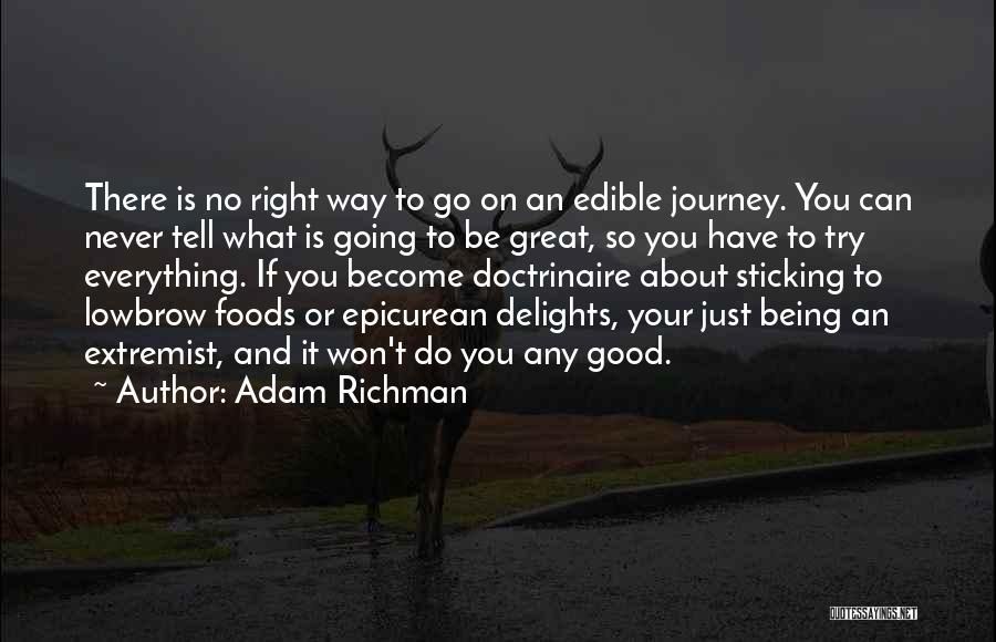 Lowbrow Quotes By Adam Richman