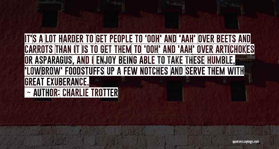 Lowbrow Quotes By Charlie Trotter