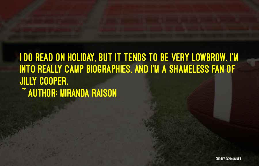 Lowbrow Quotes By Miranda Raison