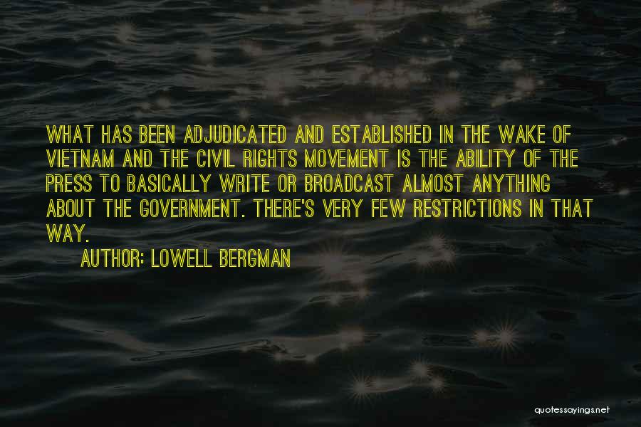 Lowell Bergman Quotes 1711784