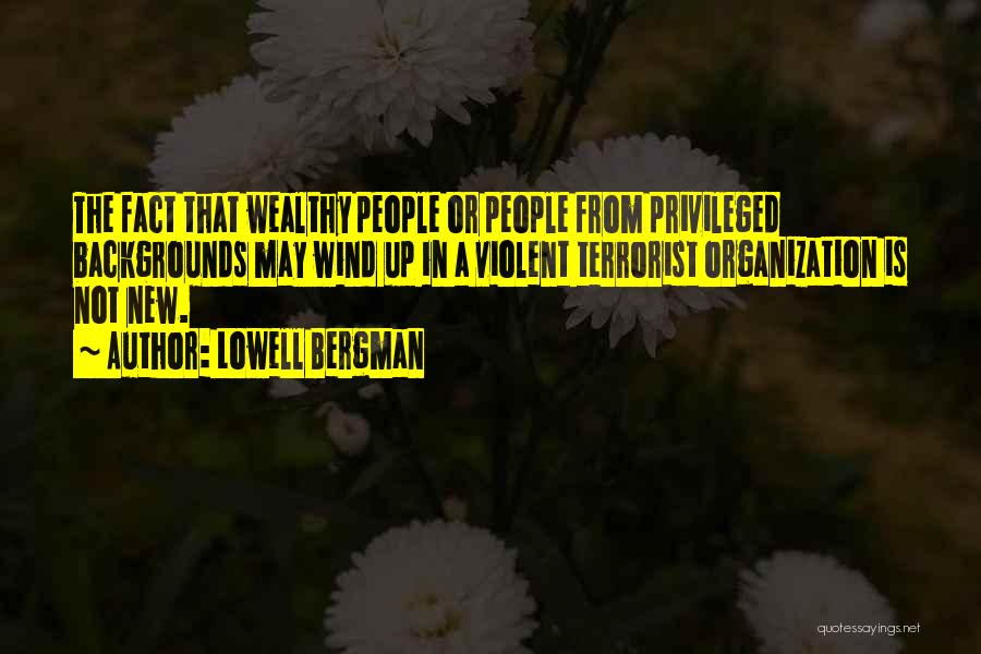 Lowell Bergman Quotes 2267114