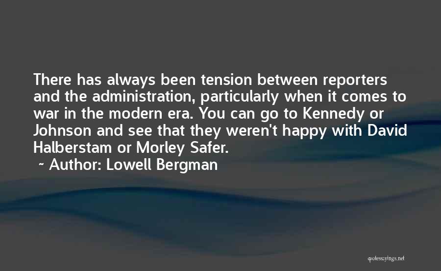 Lowell Bergman Quotes 303227