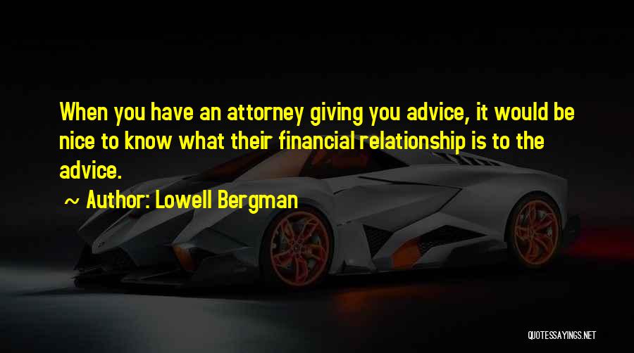 Lowell Bergman Quotes 952344