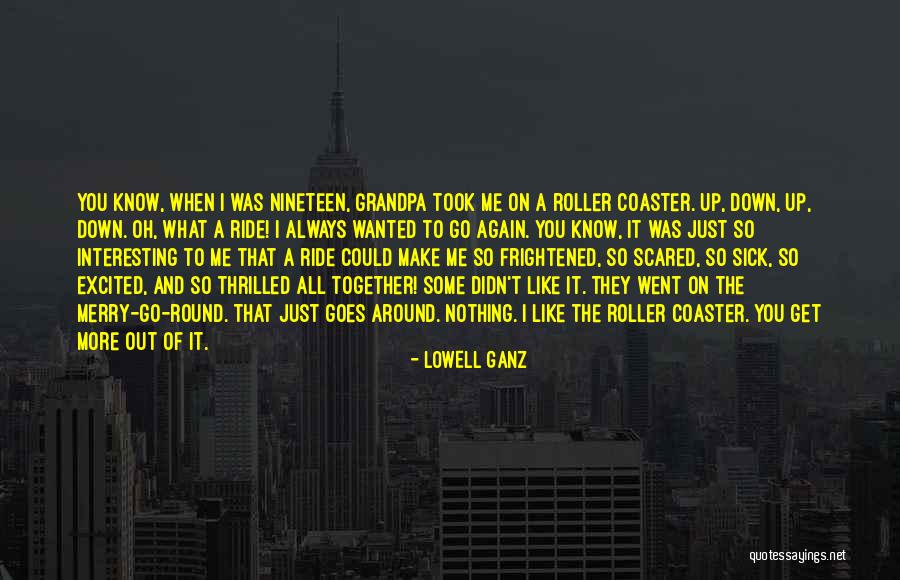 Lowell Ganz Quotes 1651995