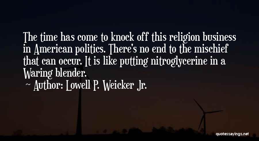 Lowell P. Weicker Jr. Quotes 1771632