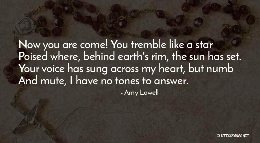 Lowell Sun Quotes By Amy Lowell Lowell Sun Quotes By Amy Lowell