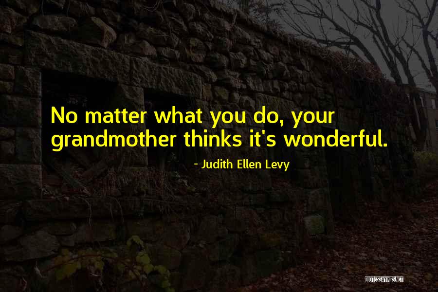 Lowenaway Quotes By Judith Ellen Levy Lowenaway Quotes By Judith Ellen Levy