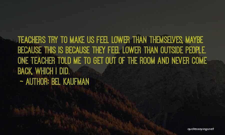 Lower Back Quotes By Bel Kaufman