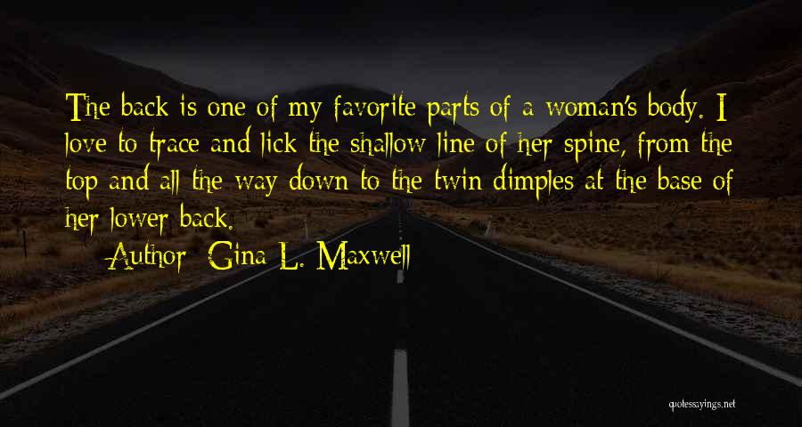 Lower Back Quotes By Gina L. Maxwell