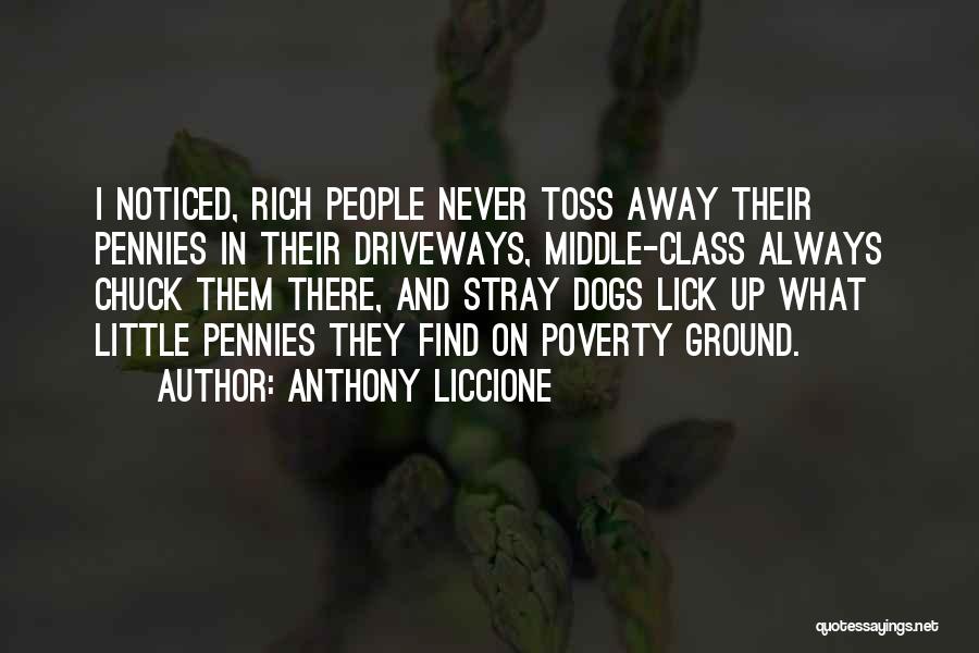 Lower Class Quotes By Anthony Liccione