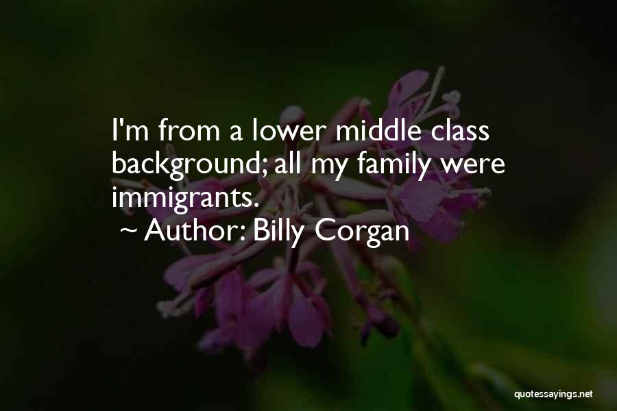 Lower Class Quotes By Billy Corgan