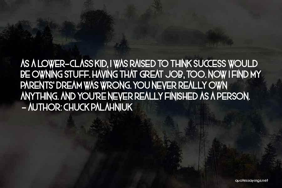 Lower Class Quotes By Chuck Palahniuk