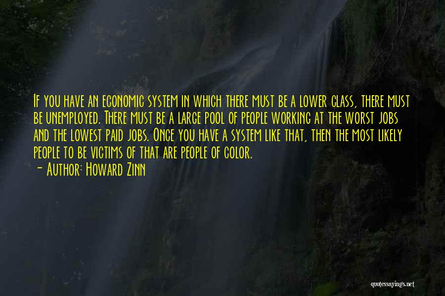 Lower Class Quotes By Howard Zinn