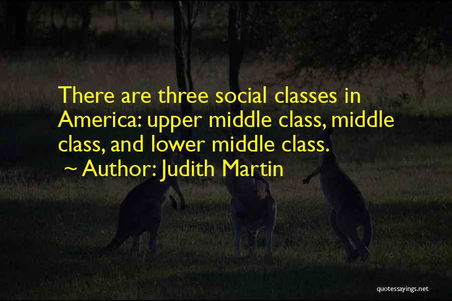 Lower Class Quotes By Judith Martin