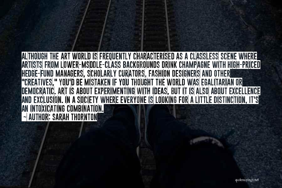 Lower Class Quotes By Sarah Thornton