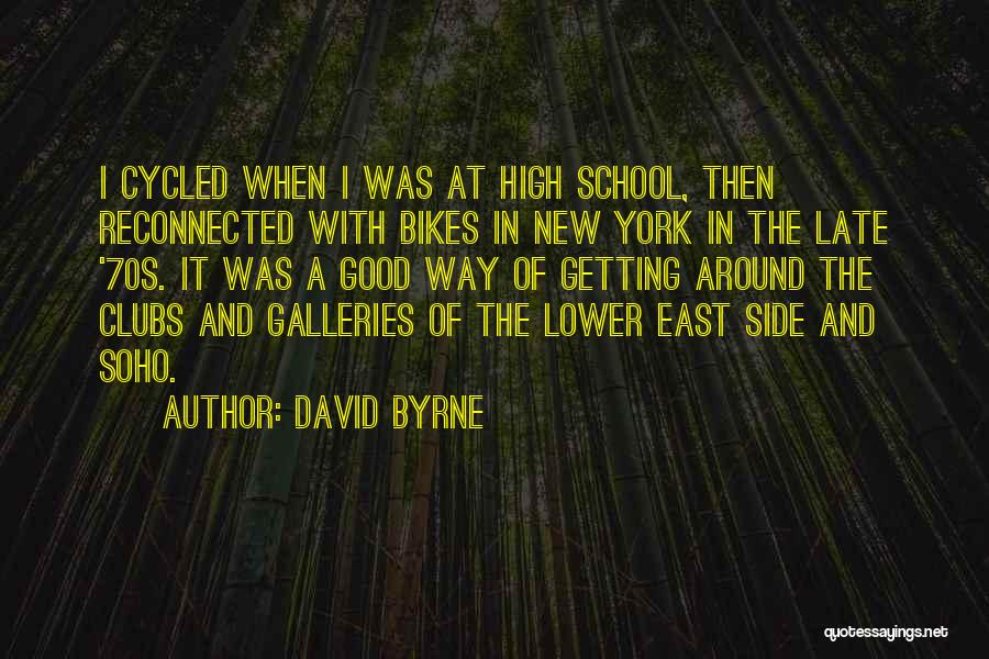 Lower East Side Quotes By David Byrne