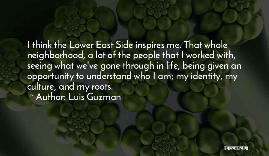 Lower East Side Quotes By Luis Guzman