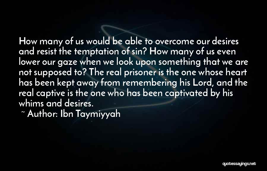 Lower Gaze Quotes By Ibn Taymiyyah