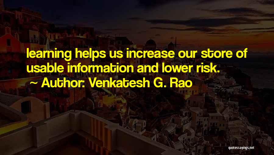 Lower Learning Quotes By Venkatesh G. Rao