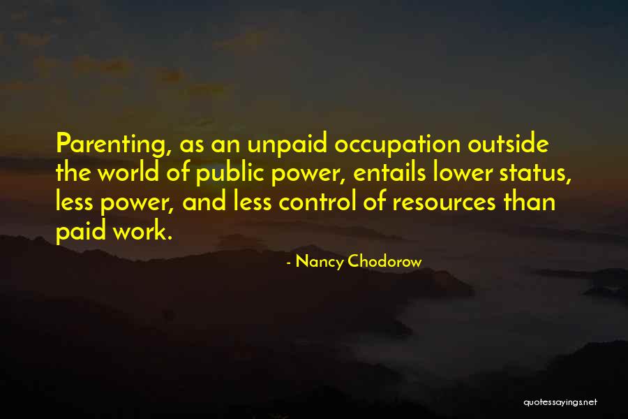 Lower World Quotes By Nancy Chodorow Lower World Quotes By Nancy Chodorow