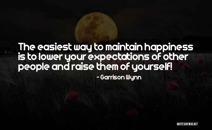 Lower Your Expectations Of People Quotes By Garrison Wynn