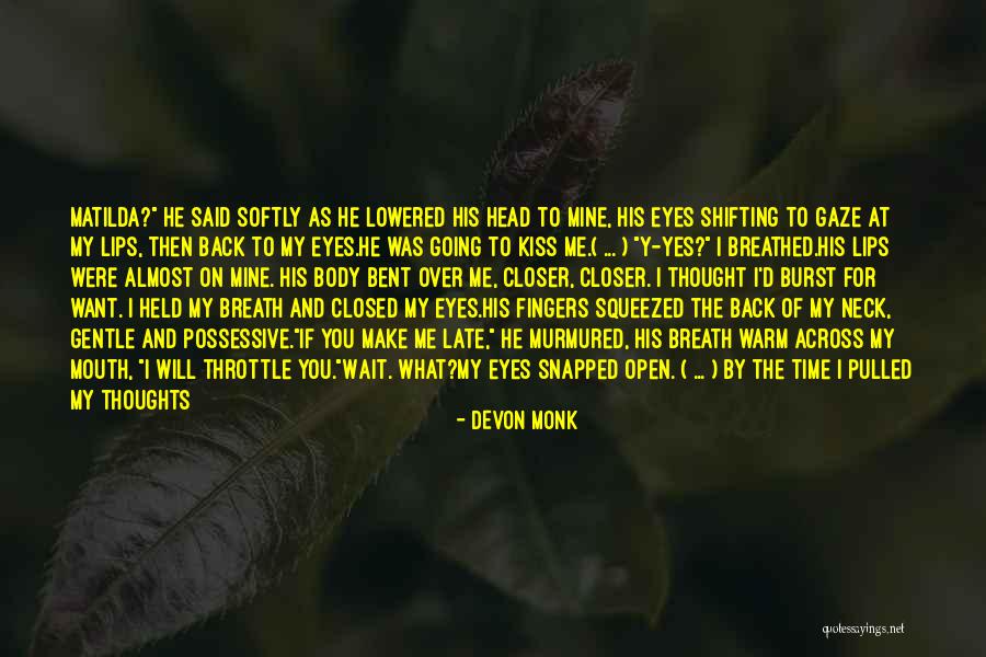 Lowered Eyes Quotes By Devon Monk