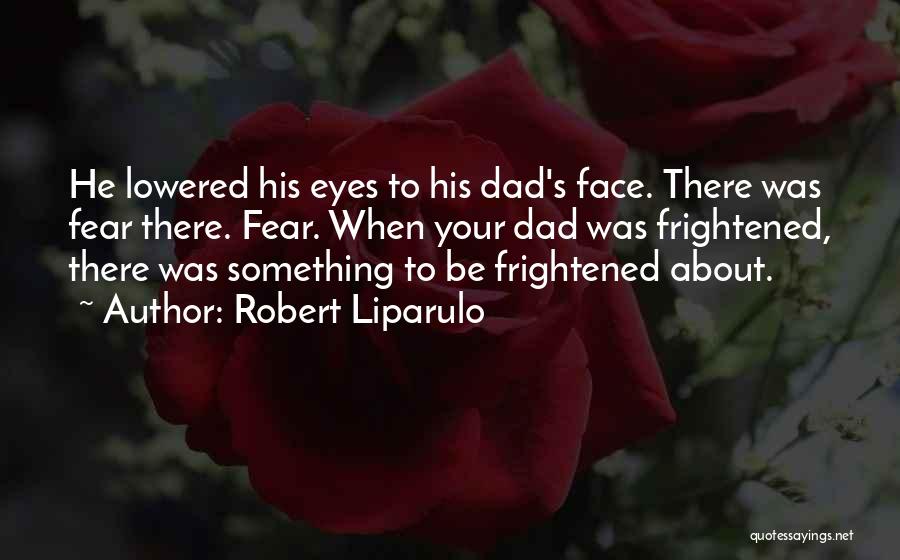 Lowered Eyes Quotes By Robert Liparulo