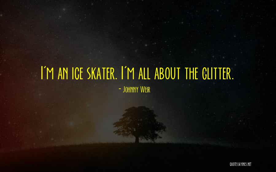 Lowerin Quotes By Johnny Weir Lowerin Quotes By Johnny Weir