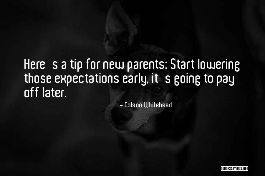 Lowering Expectations Of Others Quotes By Colson Whitehead Lowering Expectations Of Others Quotes By Colson Whitehead