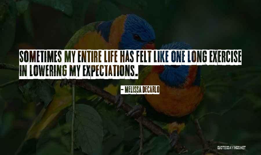 Lowering Expectations Of Others Quotes By Melissa DeCarlo Lowering Expectations Of Others Quotes By Melissa DeCarlo