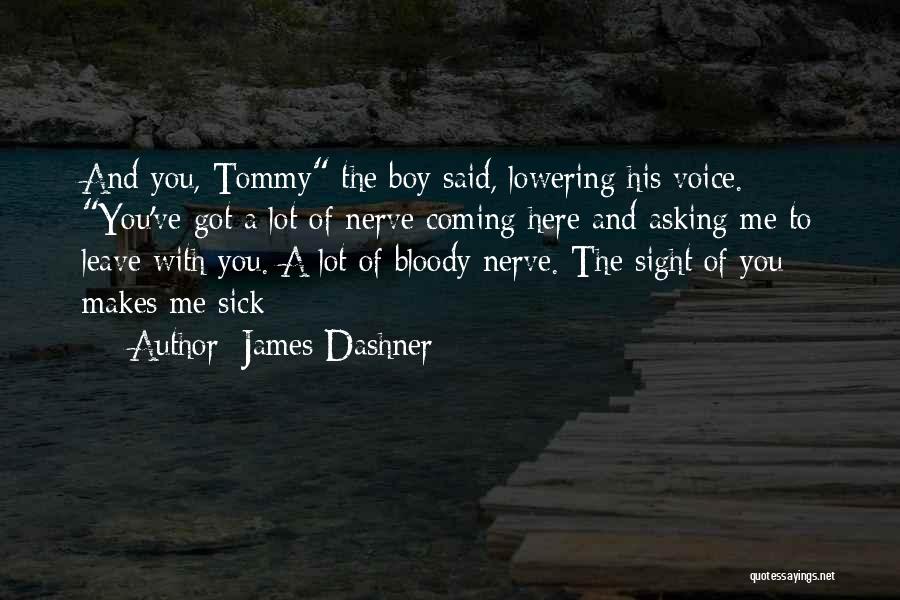 Lowering Quotes By James Dashner