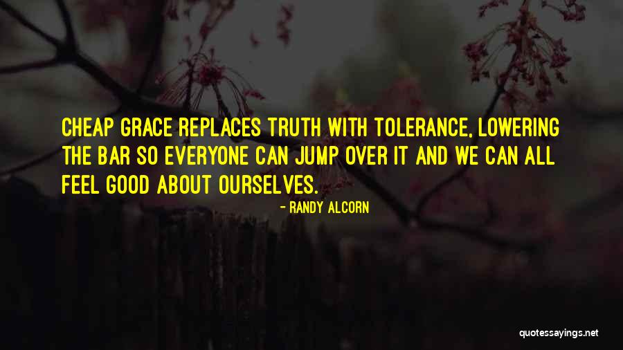 Lowering The Bar Quotes By Randy Alcorn Lowering The Bar Quotes By Randy Alcorn