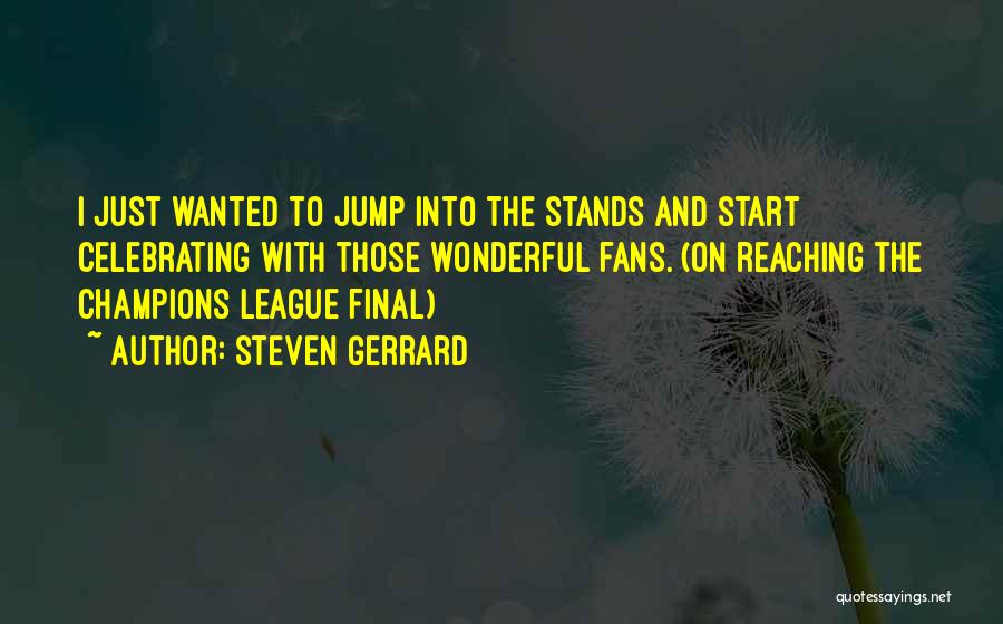 Lowering Tuition Quotes By Steven Gerrard